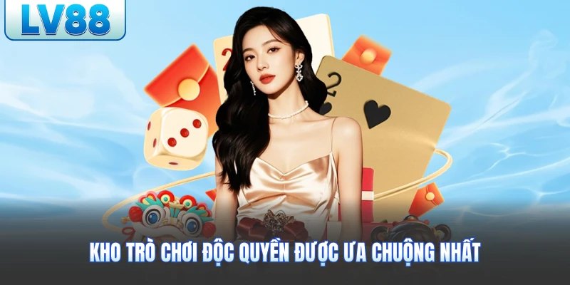 Kho trò chơi độc quyền được ưa chuộng nhất